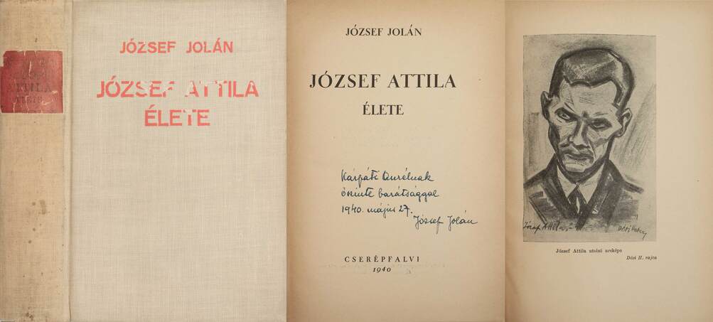 József Jolán, József Attila,  - József Attila élete (dedikált példány) – Aukció – 18. Dedikált könyvek aukciója, 2023. 02.
