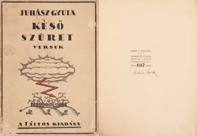 Juhász Gyula,  - Késő szüret (aláírt, számozott példány) – Aukció – 13. Dedikált könyvek aukciója, 2021. 05.