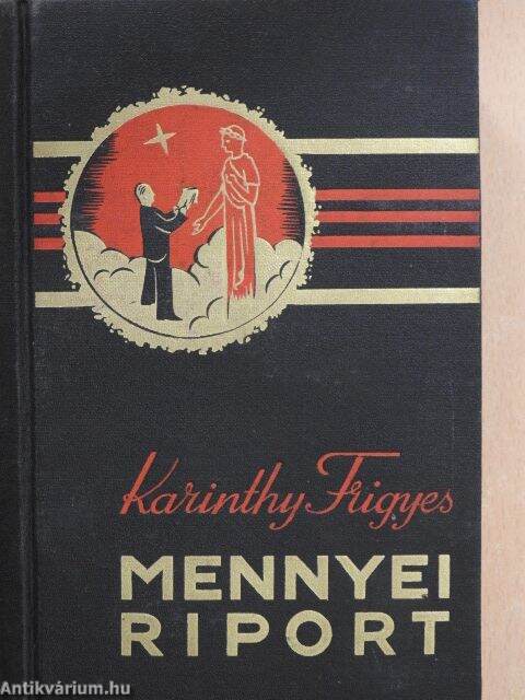 Karinthy Frigyes: Mennyei riport (Nova Irodalmi Intézet, 1937) -  antikvarium.hu
