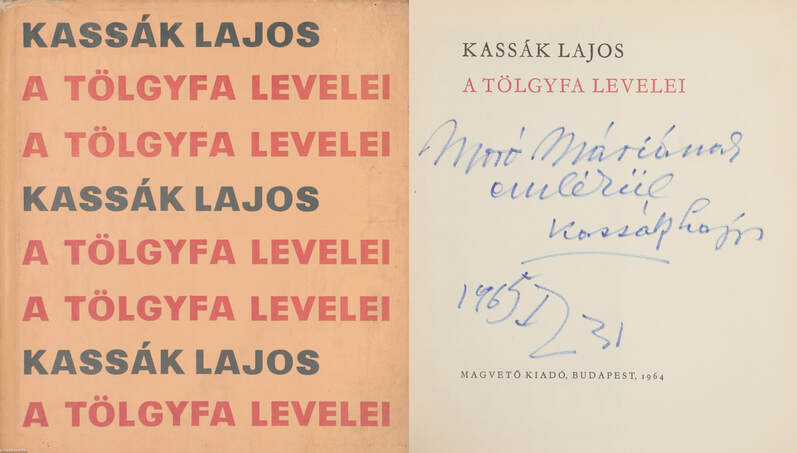 Kassák Lajos, Sík Csaba, Kassák Lajos,  - A tölgyfa levelei (dedikált példány) – Aukció – 6. Dedikált könyvek aukciója, 2019. 01.
