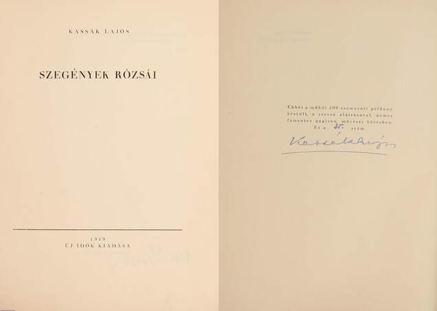 Kassák Lajos,  - Szegények rózsái (aláírt, számozott példány) – Aukció – 8. Dedikált könyvek aukciója, 2019. 10.