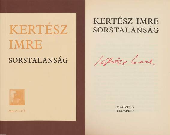 Kertész Imre, Körmendy Zsuzsanna,  - Sorstalanság (aláírt példány) – Aukció – 10. Dedikált könyvek és kéziratok árverés, 2020. 03.