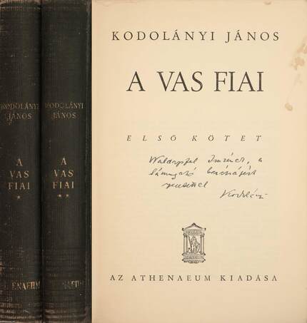Kodolányi János,  - A vas fiai I-II. (dedikált példány) – Aukció – 19. Dedikált könyvek aukciója, 2023. 05.