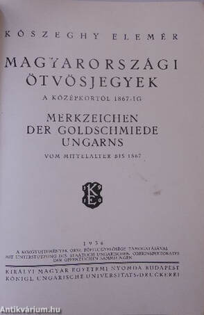Kőszeghy Elemér,  - Magyarországi ötvösjegyek a középkortól 1867-ig – Aukció – 2. online aukció, 2016.