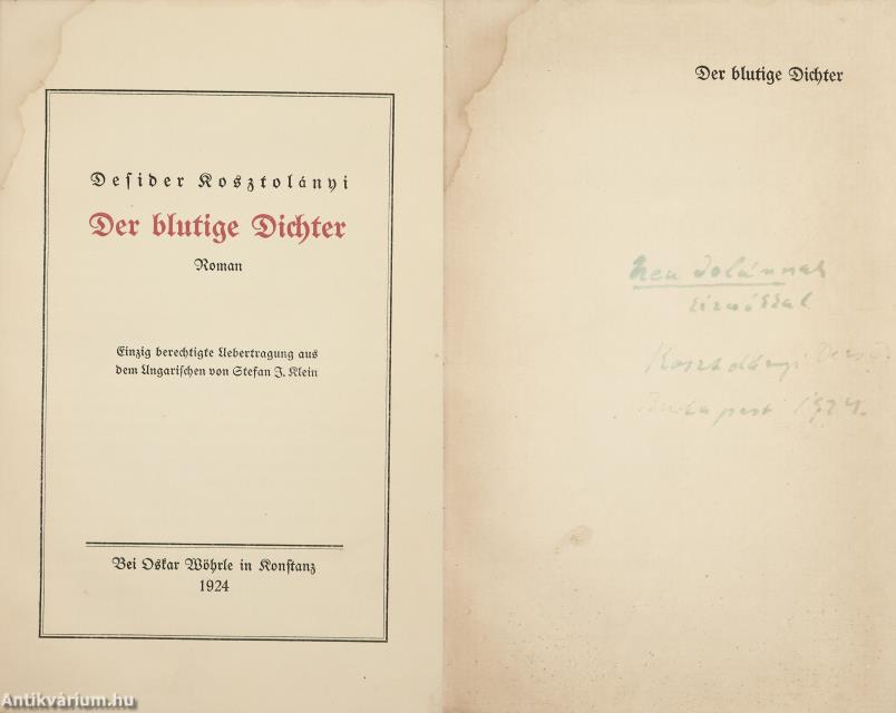 Kosztolányi Dezső, Stefan J. Klein,  - Der blutige Dichter (dedikált példány) – Aukció – 23. online aukció