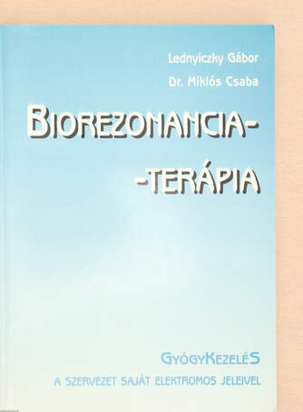 Lednyiczky Gábor, Dr. Miklós Csaba,  - Biorezonancia-terápia – Aukció – 23. újkori könyvek aukciója, 2023. 01.
