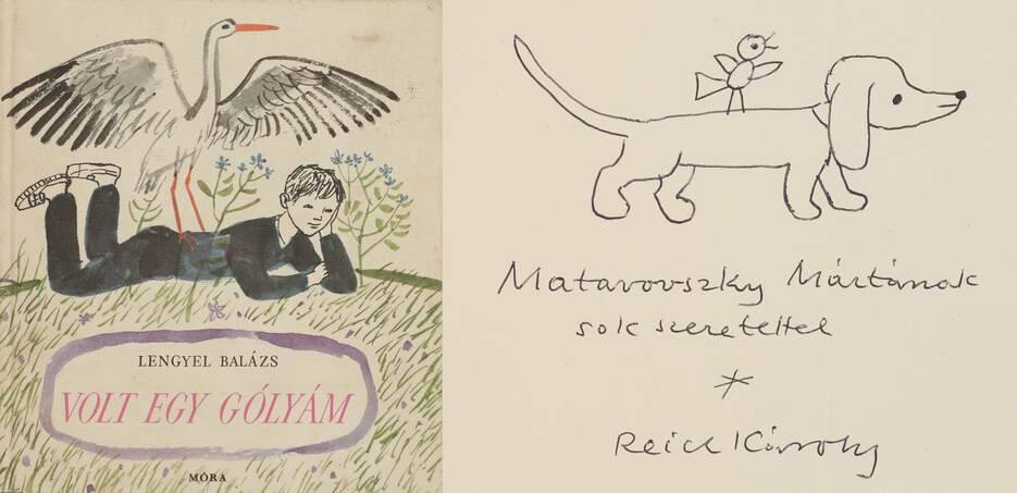 Lengyel Balázs, Reich Károly,  - Volt egy gólyám (dedikált példány) – Aukció – 8. Dedikált könyvek aukciója, 2019. 10.