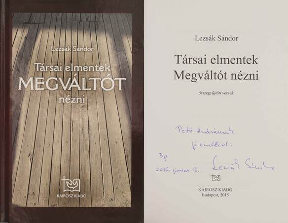 Lezsák Sándor,  - Társai elmentek Megváltót nézni (dedikált példány) – Aukció – 8. Dedikált könyvek aukciója, 2019. 10.