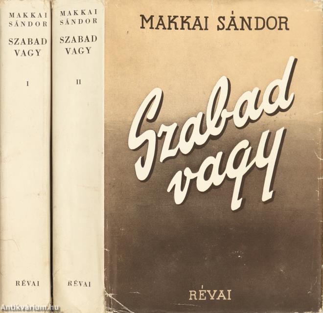 Makkai Sándor,  - Szabad vagy I-II. (védődobozos, védőborítós példány) – Aukció – 23. online aukció