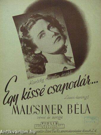 Malcsiner Béla: Egy kissé csapodár... (Violin Zeneműkiadó Kft., 1944) -  antikvarium.hu