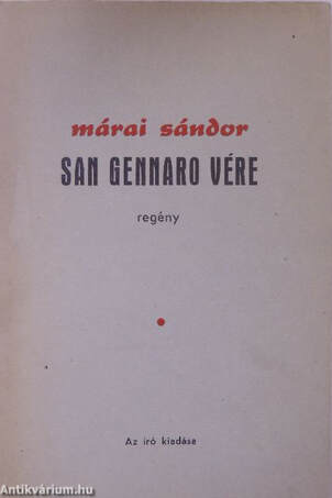 Márai Sándor,  - San Gennaro vére (számozott példány) – Aukció – 2. online aukció, 2016.