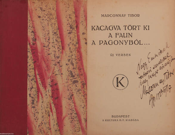 Marconnay Tibor,  - Kacagva tört ki a faun a pagonyból... (dedikált, számozott példány) – Aukció – 4. Dedikált könyvek aukciója, 2018. 05.