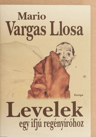 Mario Vargas Llosa, M. Nagy Miklós, Benyhe János,  - Levelek egy ifjú regényíróhoz – Aukció – 22. újkori könyvek aukciója, 2022. 11.