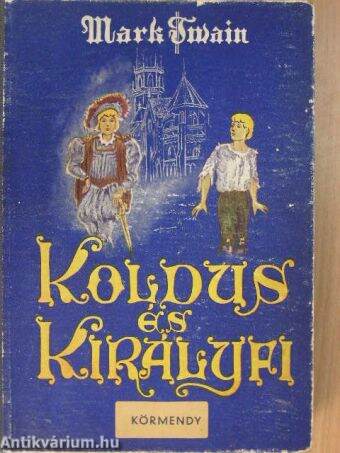 Mark Twain: Koldus és királyfi (Vigilia Könyvkiadó) - antikvarium.hu