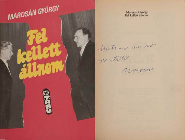 Marosán György,  - Fel kellett állnom (dedikált példány) – Aukció – 10. Dedikált könyvek és kéziratok árverés, 2020. 03.