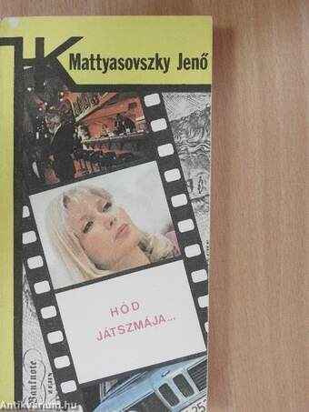 Mattyasovszky Jenő, Kőrösi Ferenc,  - Hód játszmája – Aukció – 6. újkori könyvek aukciója, 2018. 06.