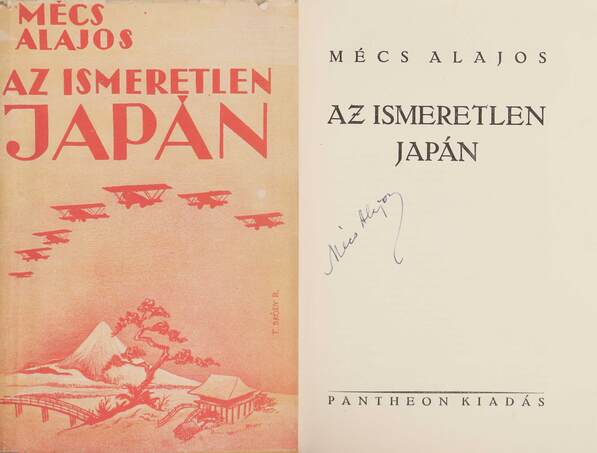 Mécs Alajos,  - Az ismeretlen Japán (aláírt példány) – Aukció – 15. online aukció, 2021. 09.