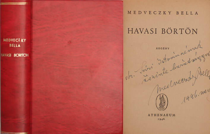 Medveczky Bella,  - Havasi börtön (dedikált példány) – Aukció – 3. Dedikált könyvek aukciója, 2018. 02.