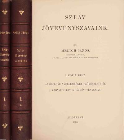 Melich János,  - Szláv jövevényszavaink I/1-2. – Aukció – 15. online aukció, 2021. 09.