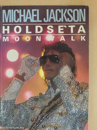 Michael Jackson, M. Róna Judit, Horváth Attiláné,  - Holdséta – Aukció – 11. újkori könyvek aukciója, 2019. 11.