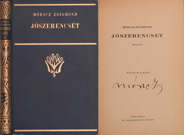 Móricz Zsigmond,  - Jószerencsét (aláírt példány) – Aukció – 4. Dedikált könyvek aukciója, 2018. 05.