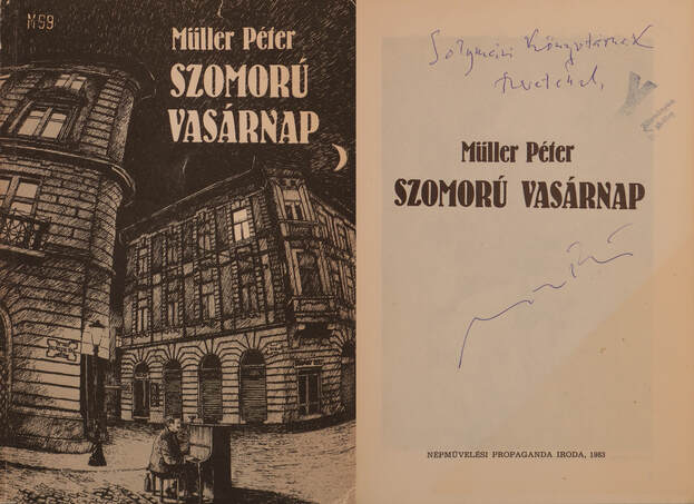 Müller Péter, Vinkó József, Keleti Éva,  - Szomorú vasárnap (dedikált példány) – Aukció – 4. Dedikált könyvek aukciója, 2018. 05.