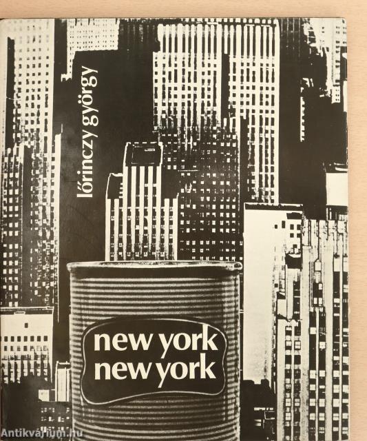 Katona Tamás, Lőrinczy György,  - New York, New York – Aukció – 28. újkori könyvek aukciója, 2024. 04. 18-28