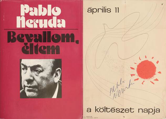 Pablo Neruda, Benyhe János, Antal László, András László, Haraszti Zsuzsa,  - Bevallom, éltem (aláírt példány) – Aukció – 9. Dedikált könyvek aukciója, 2020. 01.