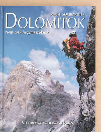 Pascal Sombardier, Szilágyi Nóra, Kunos Gábor,  - Dolomitok – Aukció – 21. újkori könyvek aukciója, 2022. 06.