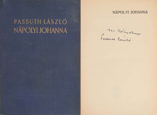 Passuth László,  - Nápolyi Johanna (könyvnapon aláírt példány) – Aukció – 8. Dedikált könyvek aukciója, 2019. 10.