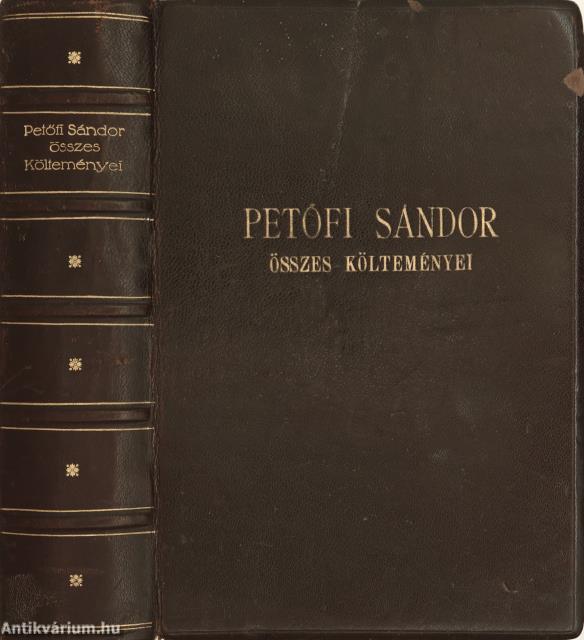 Petőfi Sándor,  - Petőfi Sándor összes költeményei 1842-1846. – Aukció – 21. online aukció, 2023. 09.