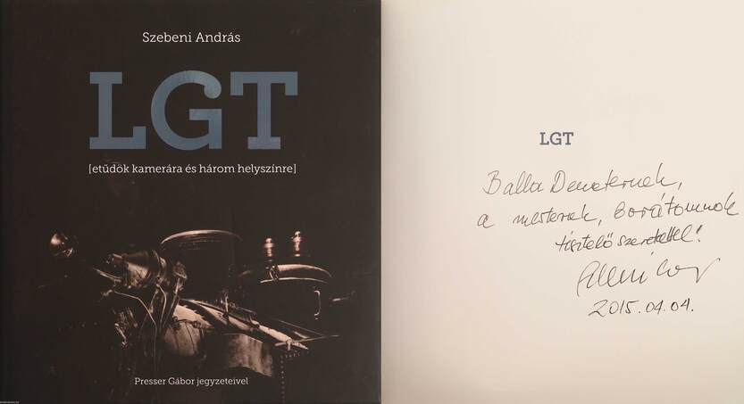 Presser Gábor, Szebeni András,  - LGT (dedikált példány) – Aukció – 17. Dedikált könyvek aukciója, 2022. 10.