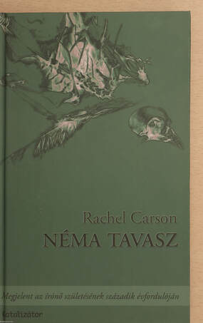 Rachel Carson, Makovecz Benjamin,  - Néma tavasz – Aukció – 22. újkori könyvek aukciója, 2022. 11.