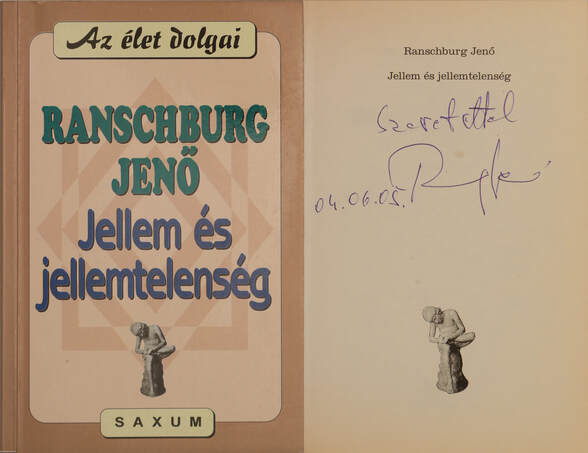 Ranschburg Jenő, Debreczeni Ágnes, Popper Péter, Feuer Mária,  - Jellem és jellemtelenség (dedikált példány) – Aukció – 4. Dedikált könyvek aukciója, 2018. 05.