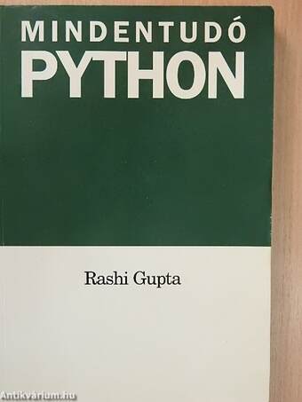 Rashi Gupta, Bodó Károly, Inotai László, Fischer Erik,  - Mindentudó Python – Aukció – 6. újkori könyvek aukciója, 2018. 06.