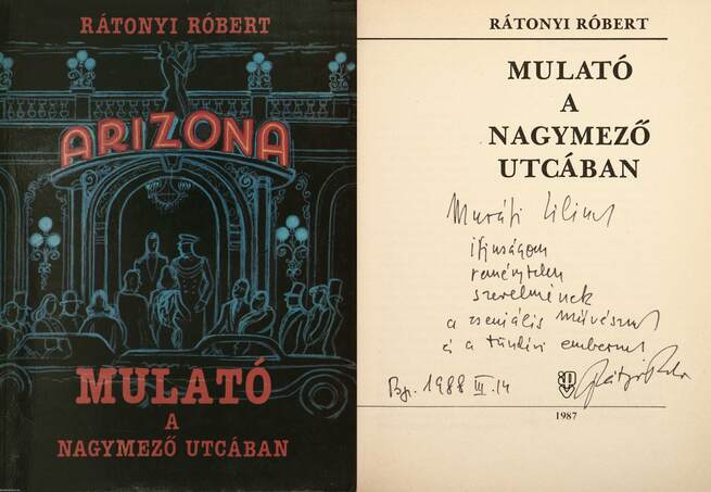 Rátonyi Róbert, Sághy Ildikó, Vogel Eric,  - Mulató a Nagymező utcában (dedikált példány) – Aukció – 19. Dedikált könyvek aukciója, 2023. 05.