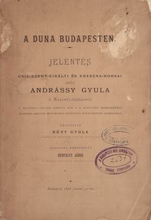 Révy Gyula, Hunfalvy János, Gróf Andrássy Gyula,  - A Duna Budapesten – Aukció – 15. online aukció, 2021. 09.