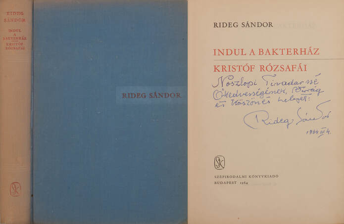 Rideg Sándor, Győri János,  - Indul a bakterház/Kristóf rózsafái (dedikált példány) – Aukció – 4. Dedikált könyvek aukciója, 2018. 05.