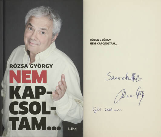 Rózsa György, Hungler Tímea, Varga Anita,  - Nem kapcsoltam... (dedikált példány) – Aukció – 19. Dedikált könyvek aukciója, 2023. 05.