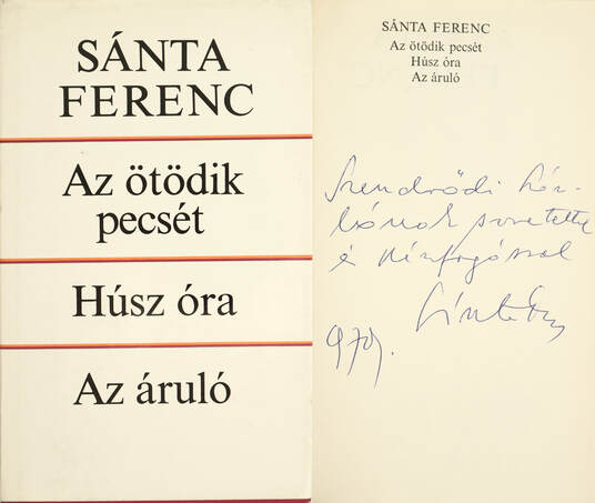 Sánta Ferenc, Hegedős Mária,  - Az ötödik pecsét/Húsz óra/Az áruló (dedikált példány) – Aukció – 19. Dedikált könyvek aukciója, 2023. 05.