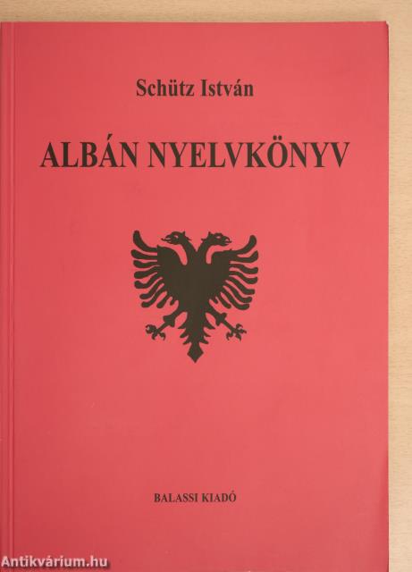 Schütz István, Balázs Jenő,  - Albán nyelvkönyv – Aukció – 28. újkori könyvek aukciója, 2024. 04. 18-28