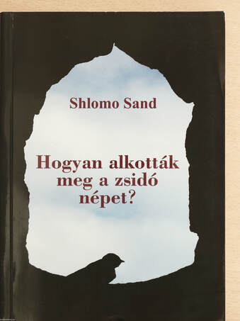Shlomo Sand, Speidl Bianka,  - Hogyan alkották meg a zsidó népet? – Aukció – 22. újkori könyvek aukciója, 2022. 11.