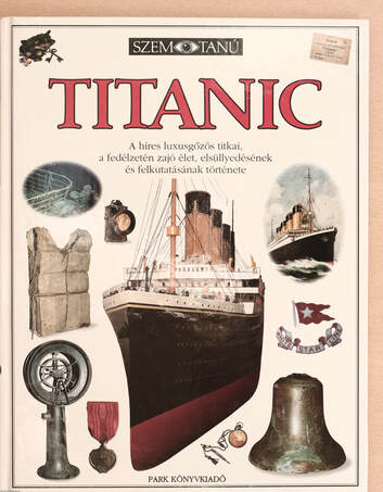 Simon Adams, Csengery Kinga, Káldos Zsolt, Dr. Gömöry Pál,  - Titanic – Aukció – 23. újkori könyvek aukciója, 2023. 01.