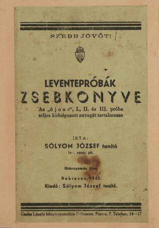 Sólyom József,  - Leventepróbák-zsebkönyve – Aukció – 1. Soha nem árverezett könyvek aukciója, 2019. 05.
