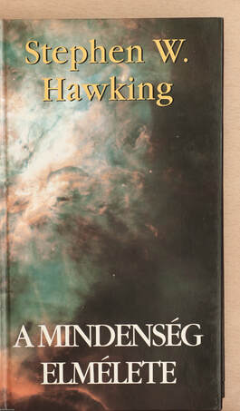 Stephen W. Hawking, Bakó Dorottya, Papp Gábor,  - A mindenség elmélete – Aukció – 23. újkori könyvek aukciója, 2023. 01.