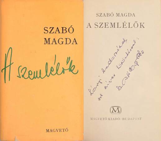 Szabó Magda, Sík Csaba,  - A szemlélők (dedikált példány) – Aukció – 17. Dedikált könyvek aukciója, 2022. 10.