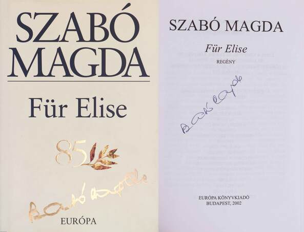 Szabó Magda,  - Für Elise (aláírt példány) – Aukció – 8. Dedikált könyvek aukciója, 2019. 10.