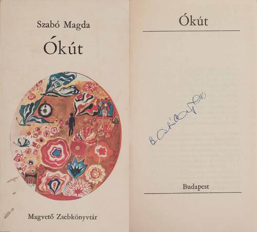 Szabó Magda, Sík Csaba,  - Ókút (aláírt példány) – Aukció – 3. Szezonzáró kamara aukció! Utolsó tételek!