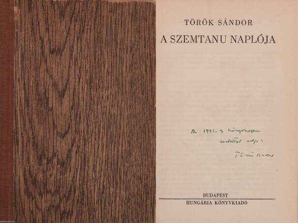 Török Sándor,  - A szemtanu naplója (dedikált példány) – Aukció – 3. Dedikált könyvek aukciója, 2018. 02.
