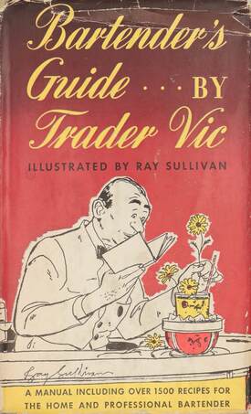 Trader Vic, Ray Sullivan,  - Bartender's Guide – Aukció – 1. Soha nem árverezett könyvek aukciója, 2019. 05.